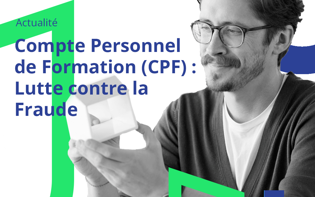 Compte Personnel de Formation (CPF) : Lutte contre la fraude